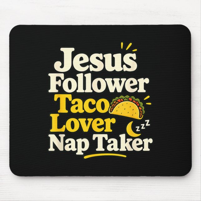 Funny Jesus Follower Taco Nap Sleeping Lover Mouse Pad (Front)
