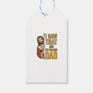 Funny Jesus I Saw That and Im Telling Dad Design_1 Gift Tags