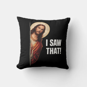 Funny Jesus "I Saw That" Christian meme design Cushion