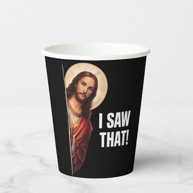 Funny Jesus "I Saw That" Christian meme design Paper Cups (Front)