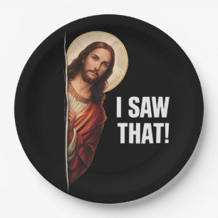 Funny Jesus "I Saw That" Christian meme design Paper Plate