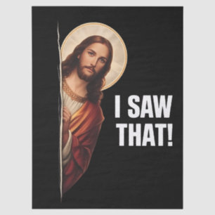 Funny Jesus "I Saw That" Christian meme design Tissue Paper