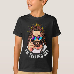 Funny Jesus I'm Telling Dad Religious T-Shirt