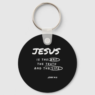 Funny Jesus Is The Way The Truth And The Life Chri Key Ring