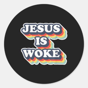 Funny Jesus Is Woke Colour Jesus Woke Quotes Classic Round Sticker