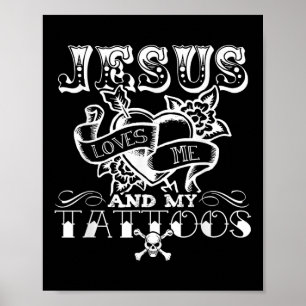 Funny Jesus Loves Me And My Tattoos  Poster