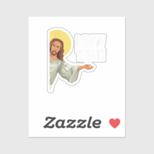Funny Jesus Meme I Saw That Christian Quote God Is