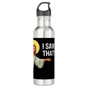 Funny Jesus Meme I Saw That Christian Quote God Is 710 Ml Water Bottle