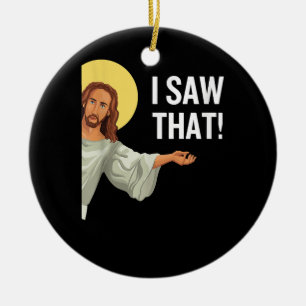 Funny Jesus Meme I Saw That Christian Quote God Is Ceramic Tree Decoration