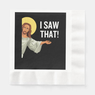 Funny Jesus Meme I Saw That Christian Quote God Is Napkin