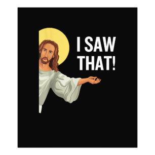 Funny Jesus Meme I Saw That Christian Quote God Is Photo Print