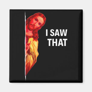 Funny Jesus Meme I Saw That Christian Quote Joke G Magnet