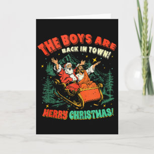 Funny Jesus Santa The Boys Are Back In Town Merry  Card
