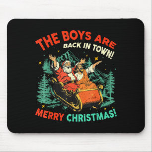 Funny Jesus Santa The Boys Are Back In Town Merry  Mouse Pad