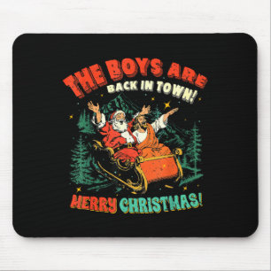 Funny Jesus Santa The Boys Are Back In Town Merry  Mouse Pad