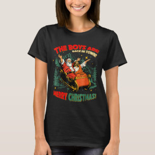 Funny Jesus Santa The Boys Are Back In Town Merry  T-Shirt