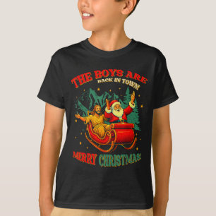 Funny Jesus Santa The Boys Are Back In Town Merry  T-Shirt