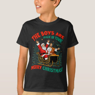 Funny Jesus Santa The Boys Are Back In Town Merry T-Shirt