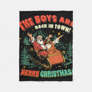 Funny Jesus Santa The Boys Are Ck In Town Merry Ch Fleece Blanket