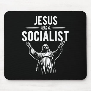 Funny Jesus Was A Socialist Shirt Jesus Pray Chris Mouse Pad