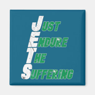 Funny Jets Just Endure The Suffering Football  Magnet