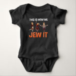 Funny Jew Quote Jewish Hebrew Humor Hanukkah Fun Baby Bodysuit<br><div class="desc">Funny Jew Quote Jewish Hebrew Humor Hanukkah Fun.</div>