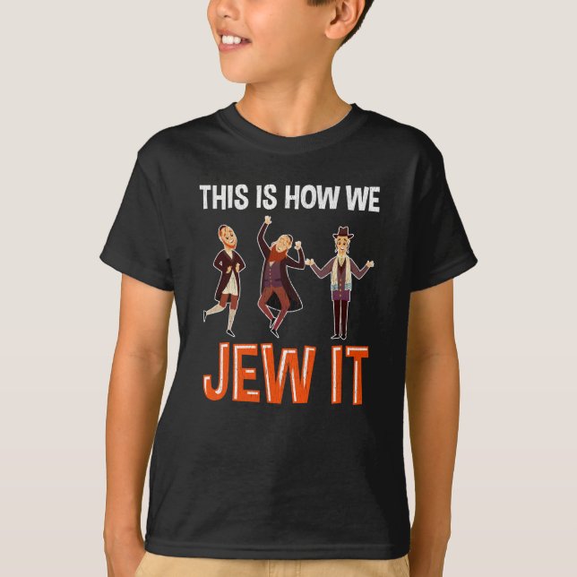 Funny Jew Quote Jewish Hebrew Humor Hanukkah Fun T-Shirt (Front)