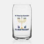 Funny Jewish Anti Trump Political Hanukkah Can Glass<br><div class="desc">All I Want for Hanukkah is a new president can glass for a Jewish friend. Let's get a new POTUS for Chanukah. A funny political holiday design with a blue and gold menorah.</div>