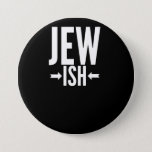 Funny Jewish Gift for Bat/Bar Mitzvah or Hanukkah 7.5 Cm Round Badge<br><div class="desc">This Jewish gift is funny for anyone who is only a little Jewish or maybe just half Jewish. They can use this around Hanukkah or Christmas as a funny joke while everyone else has an ugly Christmas sweater. This funny Jewish gift says Jew Ish with arrows pointing to the ish,...</div>