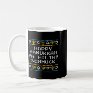 Funny Jewish Hanukkah Ya Filthy Friend Coffee Mug