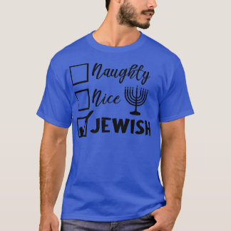 Funny Jewish Holiday Naughty Nice Jewish Happy Han T-Shirt