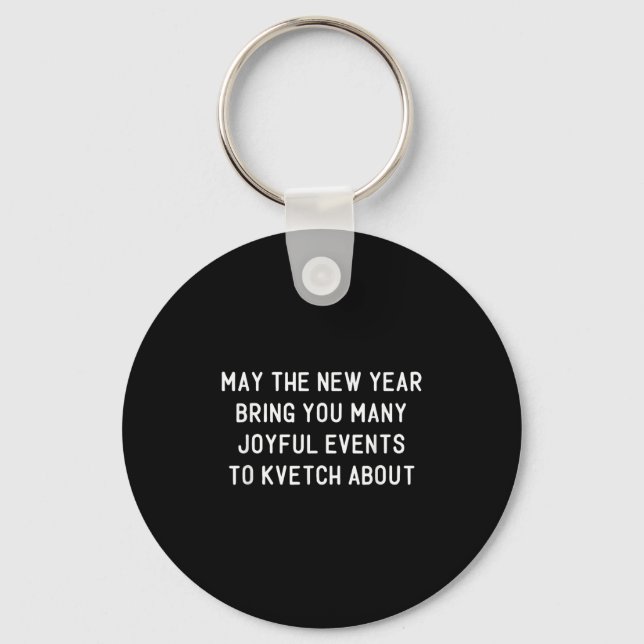 Funny Jewish New Year Rosh Hashh Yiddish Quote Say Key Ring (Front)
