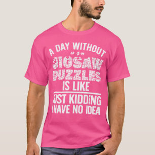 Funny Jigsaw Puzzle Design For Men Women Jigsaw Pu T-Shirt