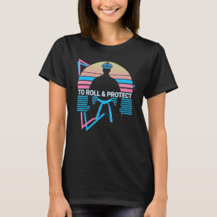 Funny Jiu Jitsu BJJ Retro To Roll & Protect T-Shirt