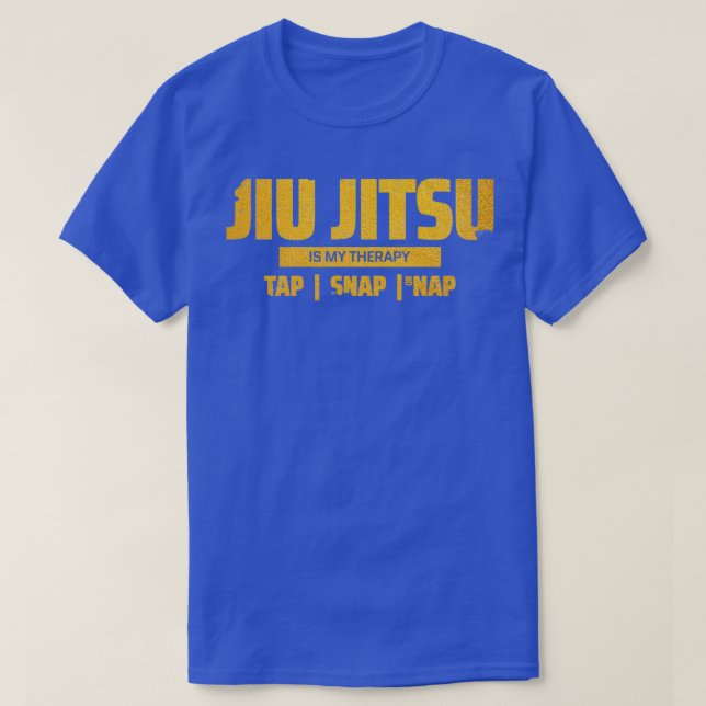 funny jiu jitsu quote jiu jitsu design T-Shirt (Design Front)
