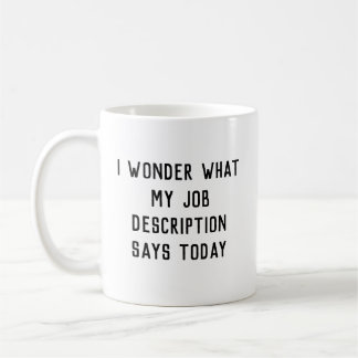 Funny Job Description Coffee Mug
