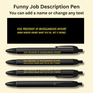 Funny Job Title - Vice President of Miscellaneous  Black Ink Pen