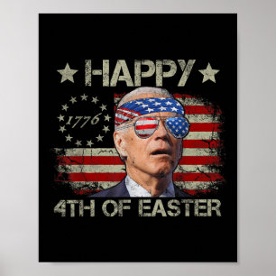 Funny Joe Biden 4th Of July Happy 4th Of Easter Us Poster
