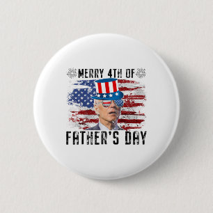 Funny Joe Biden 4th Of July Merry 4th Of Fathers D 6 Cm Round Badge