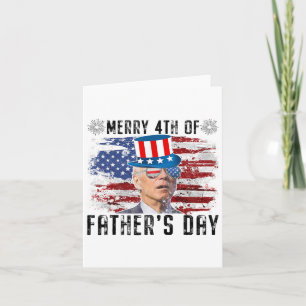 Funny Joe Biden 4th Of July Merry 4th Of Fathers D Card