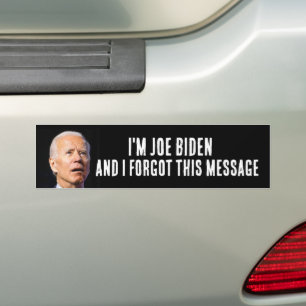 FUNNY JOE BIDEN  BUMPER STICKER