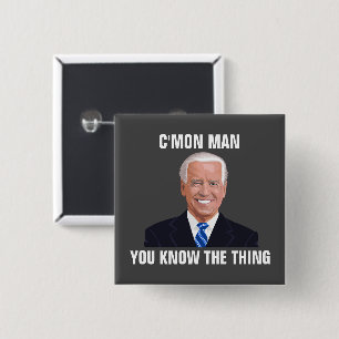 FUNNY JOE BIDEN C'MON MAN  BUTTONS