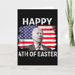 Funny Joe Biden Happy 4th Of July Confused Easter Card