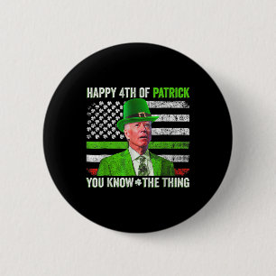 Funny Joe Biden Happy 4th Of July Confused St Patr 6 Cm Round Badge