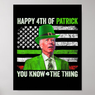 Funny Joe Biden Happy 4th Of July Confused St Patr Poster