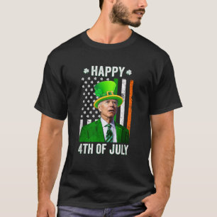 Funny Joe Biden Happy 4th Of July Confused St Patr T-Shirt