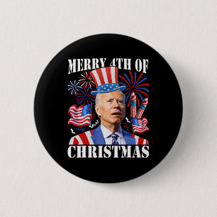 Funny Joe Biden Merry 4th Of Christmas 4th Of July 6 Cm Round Badge