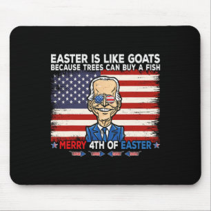 Funny Joe Biden Merry 4th Of Easter Design Fourth Mouse Pad