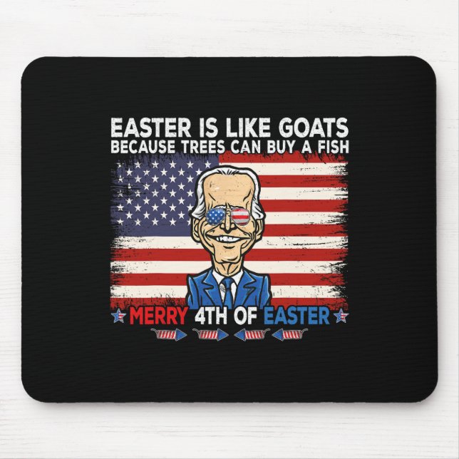 Funny Joe Biden Merry 4th Of Easter Design Fourth  Mouse Pad (Front)