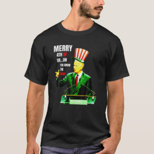Funny Joe Biden Merry 4Th Of You Know..The Thing 4 T-Shirt
